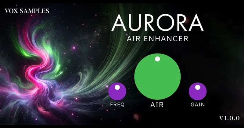 Vox Samples Aurora Air Enhancer v1.0.0-音频幻坊