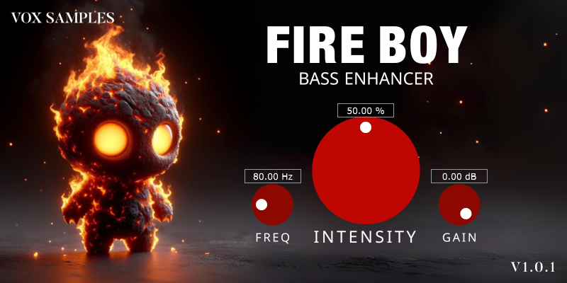 Vox Samples Fire Boy (Bass Enchancer) v1.2.0 x64 VST3-音频幻坊